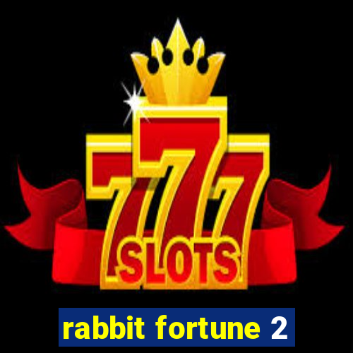 rabbit fortune 2